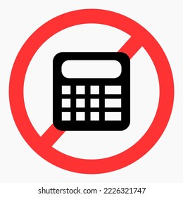 No calculator. Don't count. Don't use a calculator. Calculator banned. Vector icon.