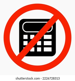 No calculator. Don't count. Don't use a calculator. Calculator banned. Vector icon.