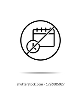 No calendar, clock icon. Simple thin line, outline vector of time ban, prohibition, embargo, interdict, forbiddance icons for ui and ux, website or mobile application