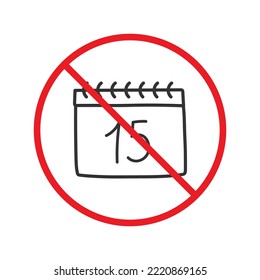 Kein Kalendersymbol. Verbotenes Datumssymbol Kein Kalendervektorzeichen. Warnung, Vorsicht, Aufmerksamkeit, Sperrflachdesign.