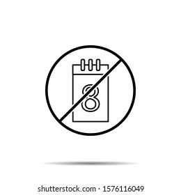 No calendar icon. Simple thin line, outline vector of 8 march ban, prohibition, embargo, interdict, forbiddance icons for ui and ux, website or mobile application