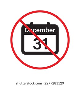 No calendar vector icon. Forbidden date flat sign design. No calendar symbol. Warning, caution, attention, restriction label ban pictogram