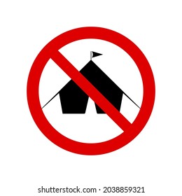 No camping prohibition sign. No symbol, do not sign, circle backslash symbol, nay, prohibited symbol, dont do it symbol isolated on white. Vector illustration.