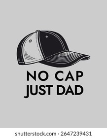 No Cap Just Dad Funny Typography Design with Baseball Hat – Cool Father’s Day Graphic