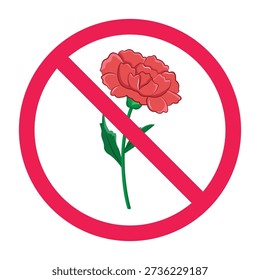 No carnation flower sign, forbidden carnation flower sign, carnation prohibited symbol, do not pick carnations symbol, vector illustration
