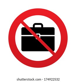 No Case sign icon. Briefcase button. Red prohibition sign. Stop symbol. Vector