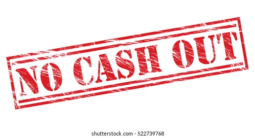 no cash out vector red stamp on white background