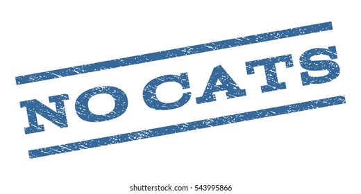 No Cats watermark stamp. Text caption between parallel lines with grunge design style. Rubber seal stamp with dirty texture. Vector cobalt blue color ink imprint on a white background.