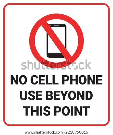 No Cell Phone Use Beyond This Point Sign