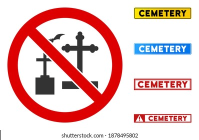 No Cemetery sign and captions in rectangular frames. Illustration style is a flat iconic symbol inside red crossed circle on a white background. Simple No Cemetery vector sign, designed for rules,