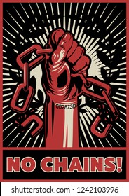 No Chains! Propaganda Poster Vintage Style 