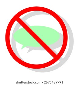 Sem sinal de chat. Símbolo de conversa proibida. Bolha de fala proibida. Ícone de comunicação vetorial. EPS 10.