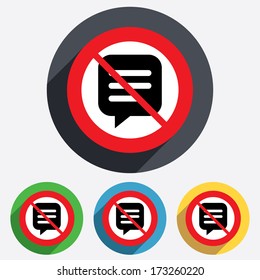 No Chat sign icon. Speech bubble symbol. Communication chat bubble. Do not talk. Red circle prohibition sign. Stop flat symbol. Vector