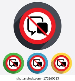 No Chat sign icon. Speech bubble symbol. Communication chat bubble. Do not talk. Red circle prohibition sign. Stop flat symbol. Vector