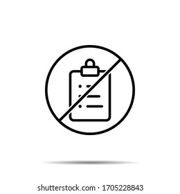 No checking, facture icon. Simple thin line, outline vector of project management ban, prohibition, embargo, interdict, forbiddance icons for ui and ux, website or mobile
