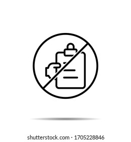 No checking, facture icon. Simple thin line, outline vector of project management ban, prohibition, embargo, interdict, forbiddance icons for ui and ux, website or mobile