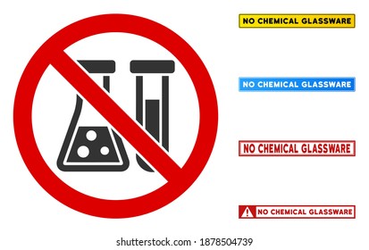 No Chemical Glassware sign with messages in rectangle frames. Illustration style is a flat iconic symbol inside red crossed circle on a white background. Simple No Chemical Glassware vector sign,