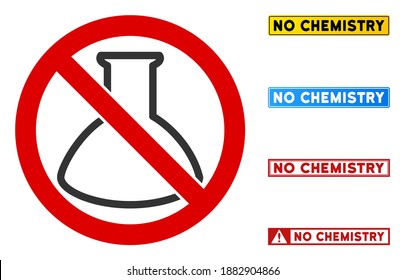 No Chemical Retort sign with messages in rectangular frames. Illustration style is a flat iconic symbol inside red crossed circle on a white background. Simple No Chemical Retort vector sign,