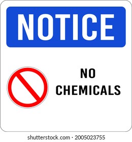 No Chemicals Signature. Warning sign. Prohibition of the use of chemicals. Square sign with red prohibition circle and text on white background. Safety sign, information sticker. Isolated, vector