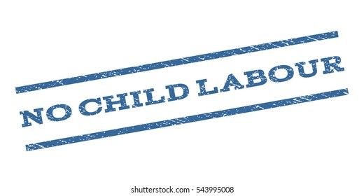 No Child Labour watermark stamp. Text tag between parallel lines with grunge design style. Rubber seal stamp with dust texture. Vector cobalt blue color ink imprint on a white background.