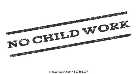 No Child Work watermark stamp. Text tag between parallel lines with grunge design style. Rubber seal stamp with dirty texture. Vector gray color ink imprint on a white background.