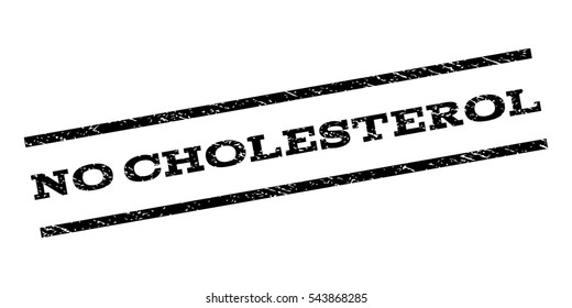 No Cholesterol watermark stamp. Text tag between parallel lines with grunge design style. Rubber seal stamp with scratched texture. Vector black color ink imprint on a white background.