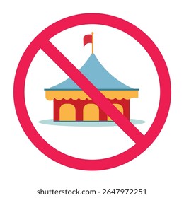No circus sign, circus forbidden sign, prohibited circus icon, circus tent ban, isolated on white background