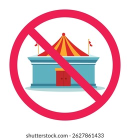 No circus tent prohibition sign, forbidden icon with carnival building, no amusement park allowed symbol