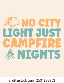 No city light just campfire nights