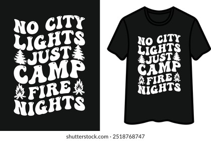 No City Lights Just Camp Fire Nights. Camping T Shirt Design