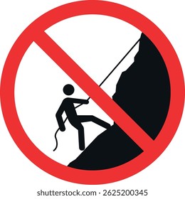 No climbing mountain sign. Forbidden signs and symbols.