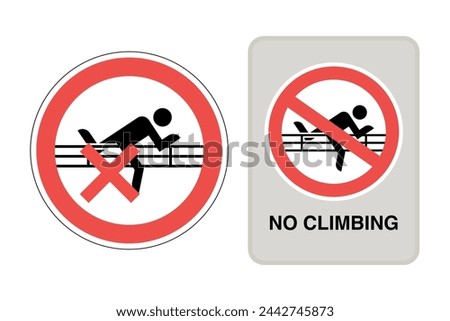 No Climbing Sign and Symbol. Do not climbing. Not Allowed Sign, Warning vector icons for shopping mall, metro, underground, subway, MTR and MRT. Vector.