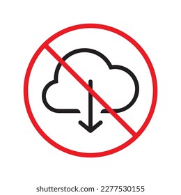 No cloud icon. Forbidden 
clouds icon. No clouds vector sign. Prohibited vector icon. Warning, caution, attention, restriction label ban danger symbol pictogram. Do not symbol