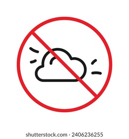 No cloud icon. Forbidden 
clouds icon. No clouds vector sign. Prohibited calling vector icon. Warning, caution, attention, restriction flat sign design. Do not 