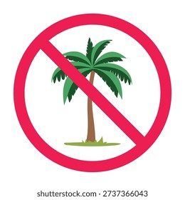 No coconut tree sign, no palm tree sign, palm tree prohibited symbol, forbidden sign with coconut tree icon, vector illustration
