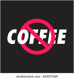 No Coffee Cancelled Flat Style Sign  