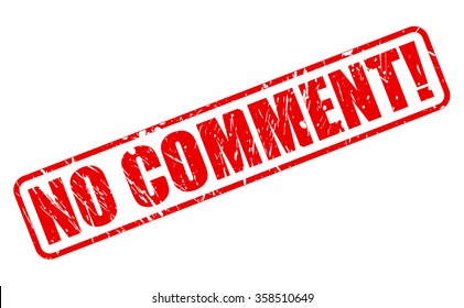 NO COMMENT red stamp text on white