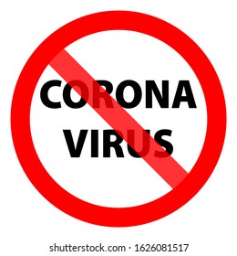 No corona virus sign vector illustration isolated on white background