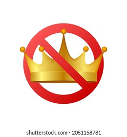 No crown. Forbidden crown icon. No king vector sign. Prohibited prince. Vector stock illustration.