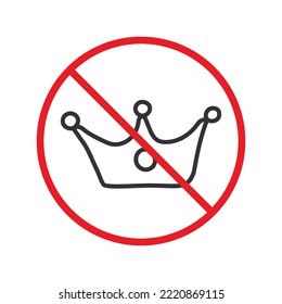 Ningún icono de la corona. Icono de la corona prohibida. Sin signo de vector king. Icono vectorial de príncipe prohibido. Advertencia, precaución, atención, restricción de diseño plano de señalización. No hay señal de la corona reina