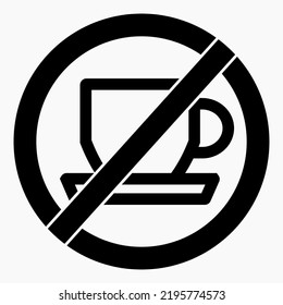 No cup. Food ban. Not to drink. No coffee. Cafe closed. Vector icon.