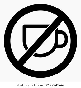 No cup. Food ban. Not to drink. No coffee. Cafe closed. Vector icon.