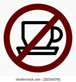 No cup. Food ban. Not to drink. No coffee. Cafe closed. Vector icon.