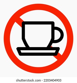No cup. Food ban. Not to drink. No coffee. Cafe closed. Vector icon.