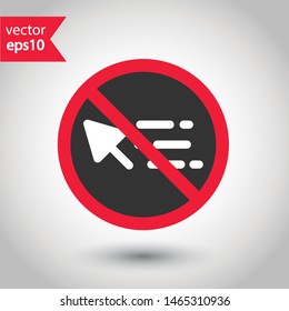 No cursor icon. Forbidden cursor icon. Prohibited arrow vector icon. Warning, caution, attention, restriction, danger flat sign design. EPS 10