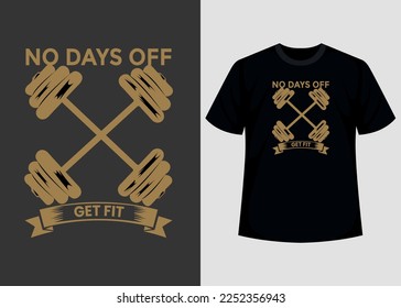 No days off get fit gym print editable t shirt design template 