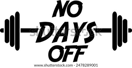 No Days Off Weight Digital EPs Vector graphics File