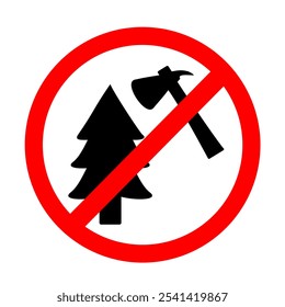No hay deforestación. Detengan la deforestación. No hay símbolo de signo de arma. Signo de prohibición rojo Ilustración vectorial editable