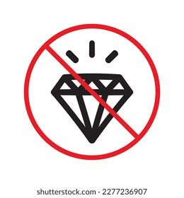 No diamond vector icon. Forbidden carat symbol. No stone gem flat sign design. Prohibited adamant vector icon. Warning, caution, attention, restriction ban pictogram. No jewerly. No VIP vector icon