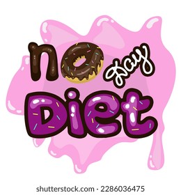 No Diet Day. Hand written Inscription with chocolate donut on pink caramel background. May 6th is International No Diet Day. Vector illustration in flat style.